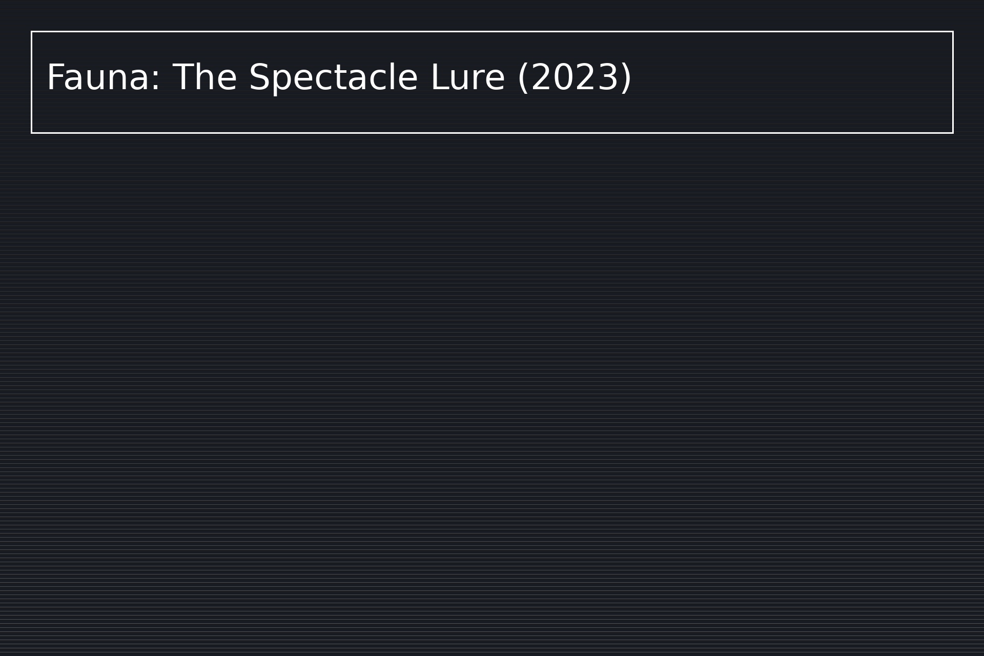 Fauna: The Spectacle Lure (installation & performance, 2023)